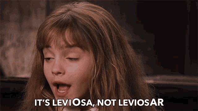 Gif of hermione saying It's LeviOsa, not LeviosAR